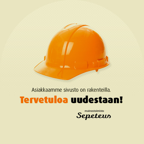 Asiakkaamme sivusto on rakenteilla. Tervetuloa uudestaan!